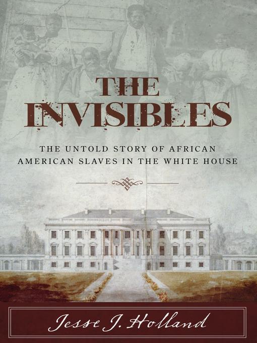 Title details for The Invisibles by Jesse Holland - Available